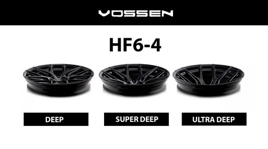 Exclusive Hybrid Ultra & Super Deep Now Available on Vossen HF6-4 Wheels